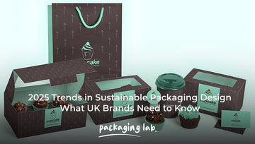 2025 Trends in Sustainable Packaging Design: What UK Brands Need to Know?
