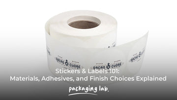 Stickers & Labels 101: Materials, Adhesives, and Finish Choices Explained